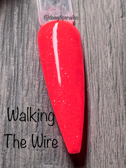 Walking The Wire